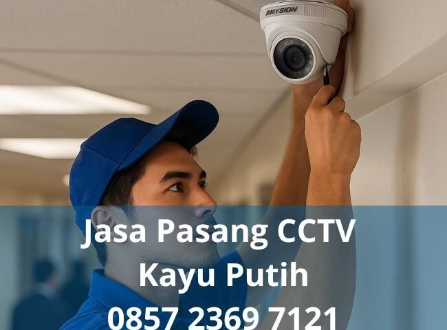 Jasa Pasang CCTV Kayu Putih
