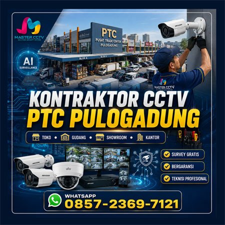 Kontraktor CCTV PTC Pulogadung Profesional untuk Toko Gudang Showroom dan Kantor oleh Master CCTV Jakarta Timur