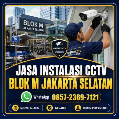 Jasa instalasi CCTV Blok M Jakarta Selatan oleh teknisi profesional Master CCTV untuk rumah, ruko, kantor dan area bisnis