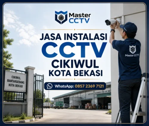 Jasa Instalasi CCTV Cikiwul Kota Bekasi Master CCTV untuk rumah gudang toko dan area industri