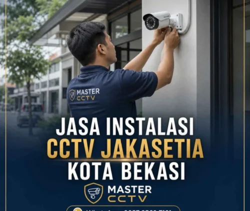 Jasa instalasi CCTV Jakasetia Kota Bekasi oleh Master CCTV untuk rumah ruko toko dan kantor